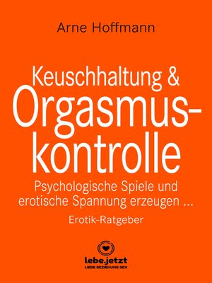 cover image of Keuschhaltung und Orgasmuskontrolle | Erotischer Ratgeber